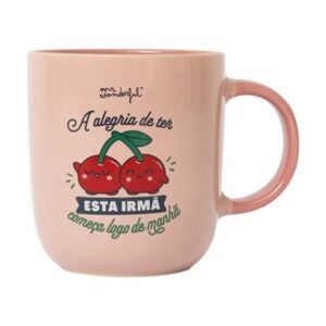 CANECA - A ALEGRIA DE TER ESTA IRMA COMEÇA LOGO DE MANHÃ- MR. WONDERFUL