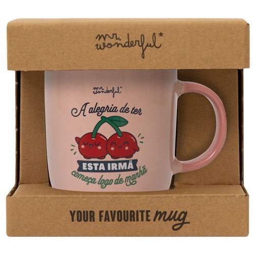 CANECA - A ALEGRIA DE TER ESTA IRMA COMEÇA LOGO DE MANHÃ- MR. WONDERFUL