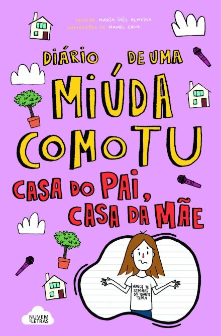 Casa do pai, casa da mãe (Diário de uma miúda como tu  10)