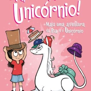 Chapéus Há Muitos, Unicórnio! (Bia e o Unicórnio  7)