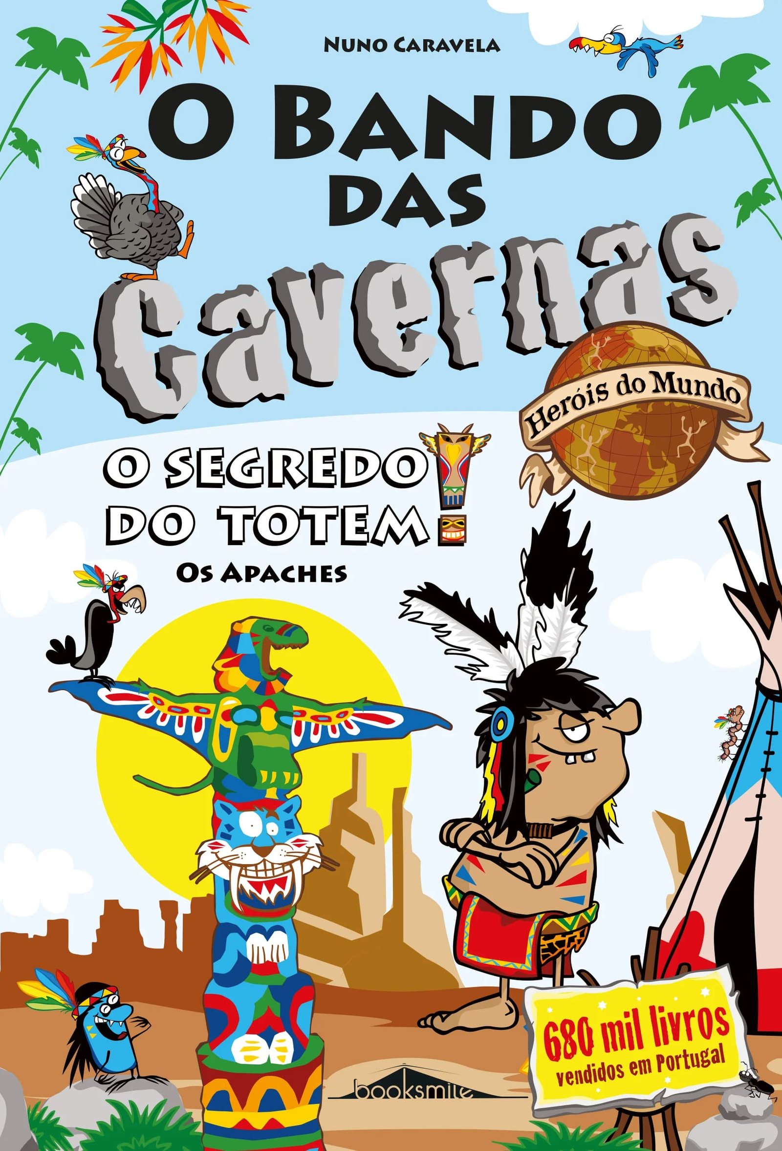 O Bando das Cavernas Heróis do Mundo 6: O Segredo do Totem!