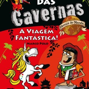 O Bando das Cavernas Heróis do Mundo 7: A Viagem Fantástica!