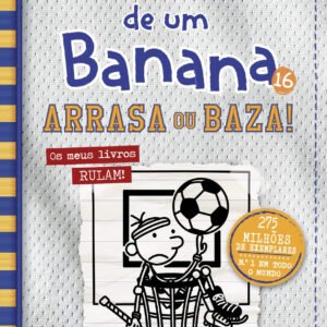 O Diário de um Banana 16: Arrasa ou Baza!