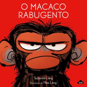 O macaco rabugento (O Macaco Rabugento)