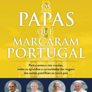 Os Papas que Marcaram Portugal